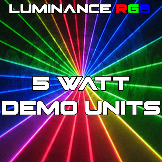 5 Watt Luminance Lasers DEMO Units